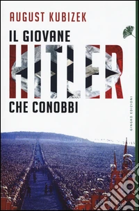 Il giovane Hitler che conobbi