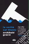 La verità sul Titanic libro