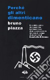 Perché gli altri dimenticano libro