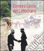 Correva l'anno del centenario. Un mondo una promessa libro