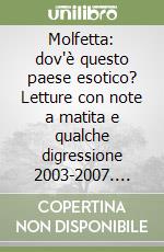 Molfetta: dov'è questo paese esotico? Letture con note a matita e qualche digressione 2003-2007. Ediz. illustrata