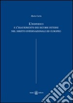 L'individuo e l'esaurimento dei ricorsi interni nel diritto internazionale ed europeo