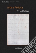 Arte e politica. Ediz. italiana e inglese