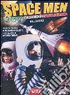 Space men. Il cinema italiano di fantascienza libro