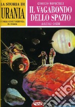 La storia di «Urania» e della fantascienza in Italia. Ediz. illustrata. Vol. 2 libro