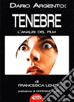 Dario Argento: Tenebre. L'analisi del film libro