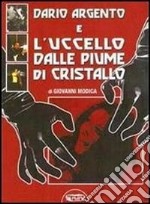 Dario Argento e l'uccello dalle piume di cristallo libro