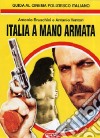 Italia a mano armata. Guida al cinema poliziesco italiano libro