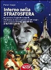 Inferno nella stratosfera. Gli Uomini H, i funghi antropomorfi, i Misteriani, le creature gassose ed altri mostri semi-umani nel cinema apocalittico di Inoshiro Honda libro