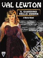 Val Lewton, il giardino delle ombre