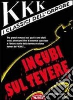 KKK i classici dell'orrore. Incubi sul Tevere