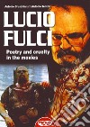 Lucio Fulci. Poetry and cruelty in the movies libro