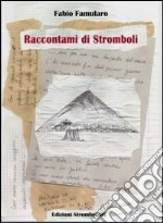 Raccontami di Stromboli libro