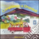 Compleanno a Stromboli libro