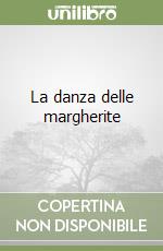 La danza delle margherite libro