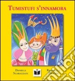 Tumistufi s'innamora. Ediz. illustrata libro