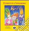 Tumistufi s'innamora. Ediz. illustrata libro di Scarazzati Daniele