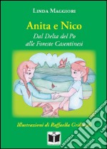 Anita e Nico. Dal Delta del Po alle foreste casentinesi