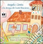 Angelo, Greta e la strega di Castel Raniero libro