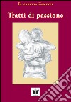 Tratti di passione libro