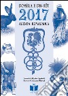 Domèla e dis-sët. Agenda romagnola 2017 libro di Gurioli M. (cur.) Pisotti G. (cur.)