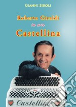 Roberto Giraldi in arte Castellina libro