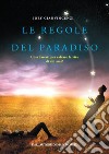 Le regole del paradiso. Cosa faresti per salvare la vita di chi ami? libro