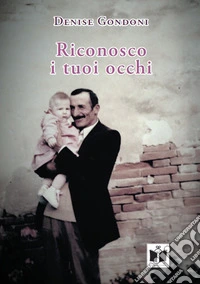 Riconosco i tuoi occhi libro