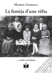 La famèja d'una volta... e tot i su lavur