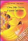 L'arte della danza e il potere del gesto libro