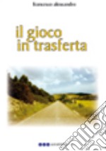 Il gioco in trasferta libro