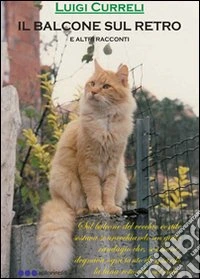 Il balcone sul retro e altri racconti libro