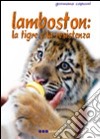 Lambston. La tigre e la resistenza libro