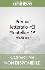 Premio letterario «Il Montello» 1ª edizione libro