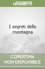 I segreti della montagna libro