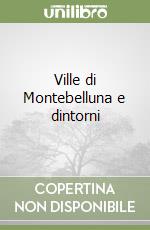 Ville di Montebelluna e dintorni