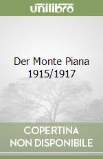 Der Monte Piana 1915/1917 libro