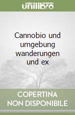 Cannobio und umgebung wanderungen und ex