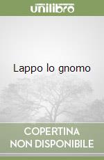 Lappo lo gnomo libro