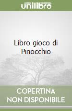 Libro gioco di Pinocchio libro