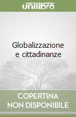 Globalizzazione e cittadinanze