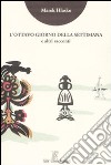 L'Ottavo giorno della settimana e altri racconti libro