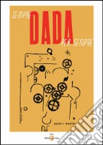 Dada. Sempre dada per sempre libro