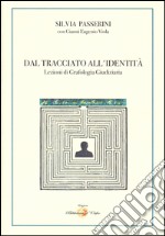 Dal tracciato all'identità. Lezioni di grafologia giudiziaria