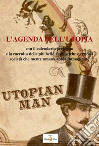 L'agenda dell'utopia