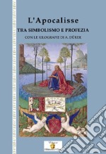 L'apocalisse tra simbolismo e profezia. Nuova ediz. Con Fascicolo libro