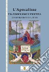 L'apocalisse tra simbolismo e profezia. Nuova ediz. Con Fascicolo libro