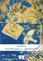 Lettere tra Picasso e Apollinaire libro