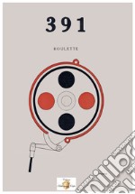 391. Roulette. Ediz. integrale