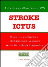 Stroke ictus. Prevenire e affrontare i disturbi neuro-vascolari con la naturologia epigenetica libro